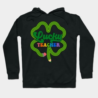 Lucky Teacher Shamrock St Patricks Day Hoodie